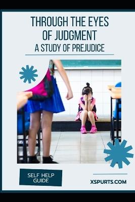 Through the Eyes of Judgment: A Study of Prejudice - Mia R Wellington - cover
