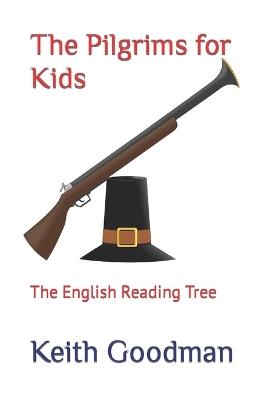 The Pilgrims for Kids: The English Reading Tree - Keith Goodman - cover