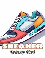 Sneaker Coloring Book: 100+ High-quality Illustrations for All Ages