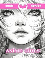 Anime Girls Coloring Book: Beautiful Anime Girls Coloring Pages for Teens and Kids