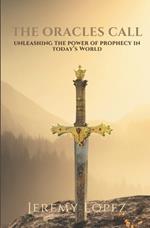 The Oracle's Call: Unleashing the Power of Prophecy in Today's World