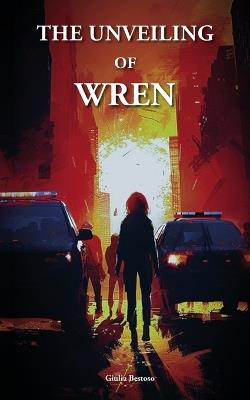The Unveiling of Wren - Giulia Bestoso - cover