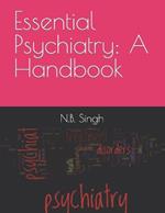Essential Psychiatry: A Handbook