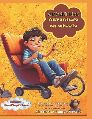 Adventure on wheels: An exciting adventure! - Manuel E Romero,Ruthy Garcia - cover