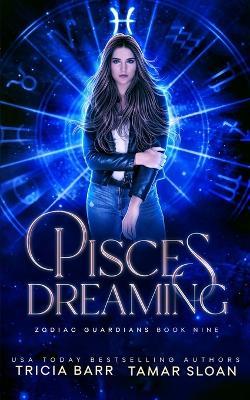 Pisces Dreaming: A Fated Mates Superhero Saga - Tricia Barr,Tamar Sloan - cover