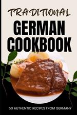 Traditional German Cookbook: 50 Authentic Recipes from Germany