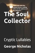 The Soul Collector: Cryptic Lullabies