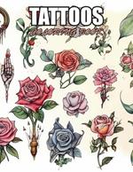 Tattoos Coloring Book for Adults: High Quality and Unique Colouring Pages