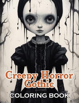 Creepy Horror Gothic Coloring Book: New and Exciting Designs Suitable for All Ages - Gifts for Kids, Boys, Girls, and Fans Aged 4-8 and 8-13 - John Nicholas - cover