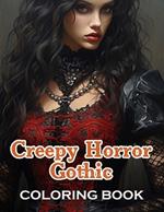 Creepy Horror Gothic Coloring Book: New and Exciting Designs Suitable for All Ages - Gifts for Kids, Boys, Girls, and Fans Aged 4-8 and 8-12