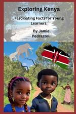 Exploring Kenya: Fascinating Facts for Young Learners