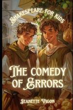 The Comedy of Errors Shakespeare for kids: Shakespeare in a language children will understand and love