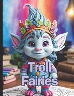 Troll Fairies: Children coloring book