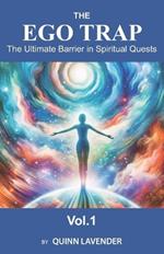 The Ego Trap: The Ultimate Barrier in Spiritual Quests