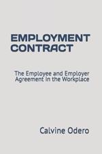 Employment Contract: The Employee and Employer Agreement in the Workplace