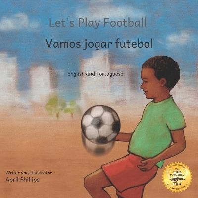 Let's Play Football: With African Animals in Portuguese and English - Ready Set Go Books - cover