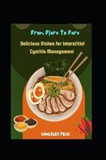 From Flare To Fare; Delicious Dishes For Interstitial Cystitis Management