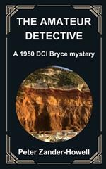 The Amateur Detective: A 1950 Philip Bryce mystery