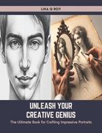 Unleash Your Creative Genius: The Ultimate Book for Crafting Impressive Portraits
