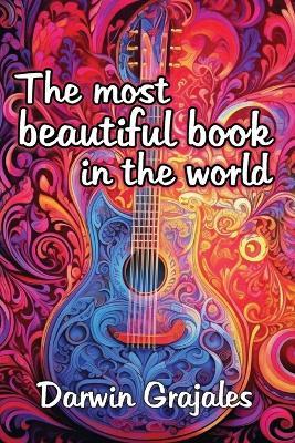 The most beautiful book in the world: Find in the darkness the melodies of the soul - Darwin Grajales - cover