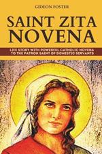 Saint Zita Novena: Life Story with Powerful Catholic Novena to the Patron Saint of Domestic Servants