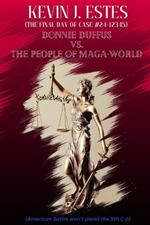 Donnie Duffus vs. the People of Maga-World