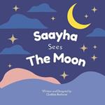 Saayha Sees The Moon