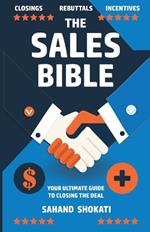 The Sales Bible: Your Ultimate Guide to Closing the Deal