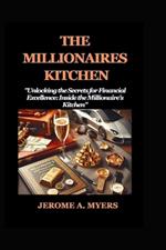 The Millionaire's Kitchen: 