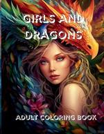 Girls and Dragons: Adult Coloring Book