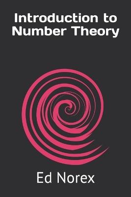 Introduction to Number Theory - Ed Norex - cover