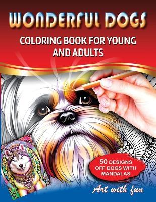 Wonderful Dogs: Coloring book for young and adults - Jos? Manoel Ariza Naranjo - cover