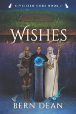 Civilized Core book 1: Wishes