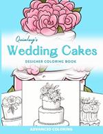 Quinley's Wedding Cakes Designer Coloring Book for Adults, Teens, Kids, and Seniors
