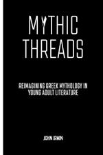 Mythic Threads: Reimagining Greek Mythology in Young Adult Literature