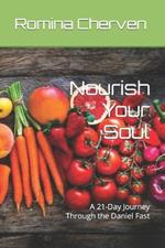 Nourish Your Soul: : A 21-Day Journey Through the Daniel Fast