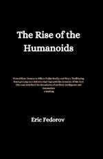 The Rise of the Humanoids: From Silicon Dreams to Billion-Dollar Reality and How a Trailblazing Startup's Leap into Robotics that Captured the Attention of the Tech Elite and Redefined the Boundarie