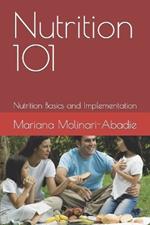 Nutrition 101: Nutrition Basics and Implementation