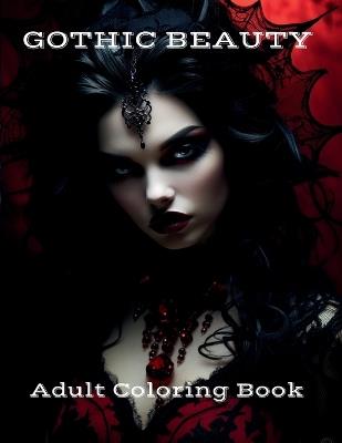 Gothic Beauty: Adult Coloring Book - Artist Sepharial - cover