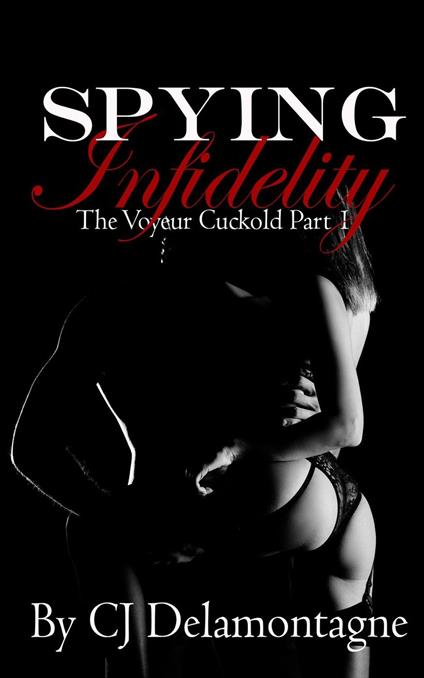 Spying Infidelity: The Voyeur Cuckold Part 1