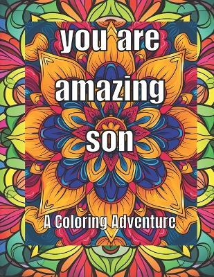 "You Are Amazing, Son: A Coloring Adventure" - Muhammad Umar Ashraf - cover