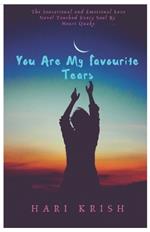 You are my Favourite Tears