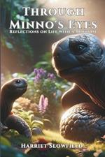 Through Minno's Eyes: Reflections on Life with a Tortoise