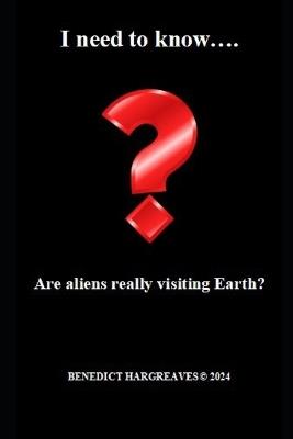 Are aliens really visiting Earth? - Benedict Hargreaves - cover