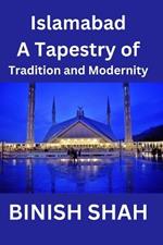 Islamabad: A Tapestry of Tradition and Modernity