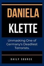 Daniela Klette: Unmasking One of Germany's Deadliest Terrorists.