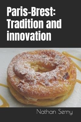 Paris-Brest: Tradition and innovation - Nathan Serny - cover