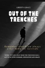 Out of the Trenches: A guide to wealth and successful life