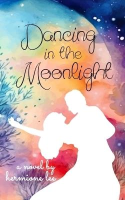 Dancing in the Moonlight - Hermione Lee - cover
