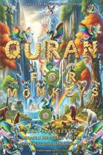 Quran for monkeys: Easy-Peasy 12 Step Miracle Recovery System